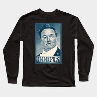 Elon Musk is a Doofus Long Sleeve T-Shirt